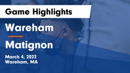 Wareham  vs Matignon Game Highlights - March 4, 2022