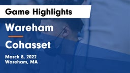 Wareham  vs Cohasset  Game Highlights - March 8, 2022