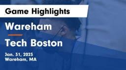 Wareham  vs Tech Boston Game Highlights - Jan. 31, 2023