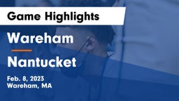 Wareham  vs Nantucket  Game Highlights - Feb. 8, 2023