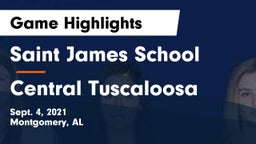 Saint James School vs Central Tuscaloosa Game Highlights - Sept. 4, 2021