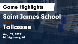 Saint James School vs Tallassee  Game Highlights - Aug. 24, 2023
