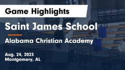 Saint James School vs Alabama Christian Academy  Game Highlights - Aug. 24, 2023