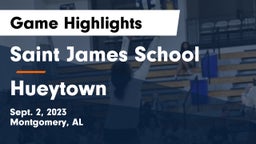 Saint James School vs Hueytown  Game Highlights - Sept. 2, 2023