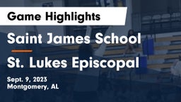 Saint James School vs St. Lukes Episcopal  Game Highlights - Sept. 9, 2023