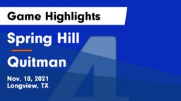 Spring Hill  vs Quitman  Game Highlights - Nov. 18, 2021