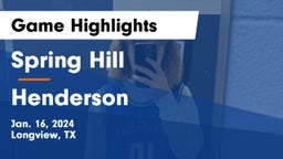 Spring Hill  vs Henderson  Game Highlights - Jan. 16, 2024