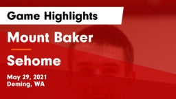Mount Baker  vs Sehome  Game Highlights - May 29, 2021