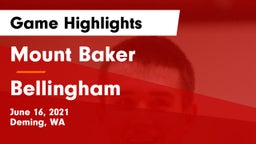 Mount Baker  vs Bellingham  Game Highlights - June 16, 2021