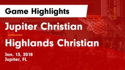 Jupiter Christian  vs Highlands Christian Game Highlights - Jan. 13, 2018