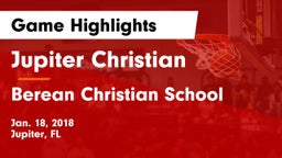 Jupiter Christian  vs Berean Christian School Game Highlights - Jan. 18, 2018