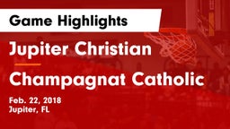 Jupiter Christian  vs Champagnat Catholic Game Highlights - Feb. 22, 2018
