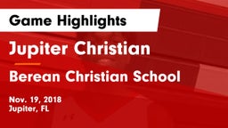 Jupiter Christian  vs Berean Christian School Game Highlights - Nov. 19, 2018