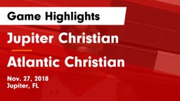 Jupiter Christian  vs Atlantic Christian Game Highlights - Nov. 27, 2018
