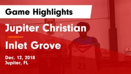 Jupiter Christian  vs Inlet Grove Game Highlights - Dec. 12, 2018