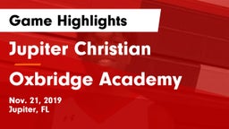 Jupiter Christian  vs Oxbridge Academy Game Highlights - Nov. 21, 2019