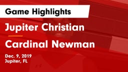 Jupiter Christian  vs Cardinal Newman   Game Highlights - Dec. 9, 2019