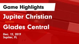 Jupiter Christian  vs Glades Central  Game Highlights - Dec. 12, 2019