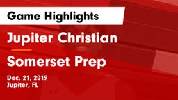 Jupiter Christian  vs Somerset Prep Game Highlights - Dec. 21, 2019