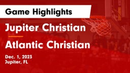 Jupiter Christian  vs Atlantic Christian Game Highlights - Dec. 1, 2023