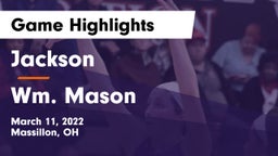 Jackson  vs Wm. Mason  Game Highlights - March 11, 2022