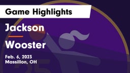 Jackson  vs Wooster  Game Highlights - Feb. 6, 2023