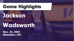 Jackson  vs Wadsworth  Game Highlights - Nov. 24, 2023
