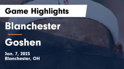 Blanchester  vs Goshen  Game Highlights - Jan. 7, 2023