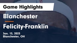 Blanchester  vs Felicity-Franklin  Game Highlights - Jan. 13, 2023