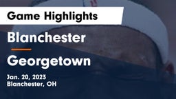 Blanchester  vs Georgetown  Game Highlights - Jan. 20, 2023