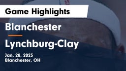 Blanchester  vs Lynchburg-Clay  Game Highlights - Jan. 28, 2023