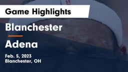 Blanchester  vs Adena  Game Highlights - Feb. 5, 2023