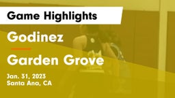 Godinez  vs Garden Grove  Game Highlights - Jan. 31, 2023