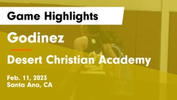 Godinez  vs Desert Christian Academy Game Highlights - Feb. 11, 2023