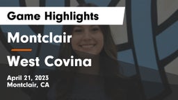 Montclair  vs West Covina  Game Highlights - April 21, 2023