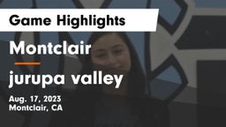 Montclair  vs jurupa valley Game Highlights - Aug. 17, 2023