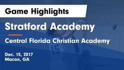 Stratford Academy  vs Central Florida Christian Academy  Game Highlights - Dec. 15, 2017