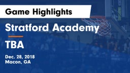 Stratford Academy  vs TBA Game Highlights - Dec. 28, 2018