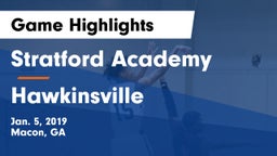 Stratford Academy  vs Hawkinsville Game Highlights - Jan. 5, 2019