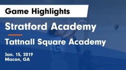 Stratford Academy  vs Tattnall Square Academy  Game Highlights - Jan. 15, 2019