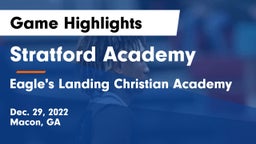Stratford Academy  vs Eagle's Landing Christian Academy  Game Highlights - Dec. 29, 2022