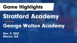 Stratford Academy  vs George Walton Academy  Game Highlights - Dec. 9, 2022