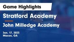 Stratford Academy  vs John Milledge Academy  Game Highlights - Jan. 17, 2023