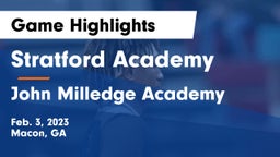 Stratford Academy  vs John Milledge Academy  Game Highlights - Feb. 3, 2023