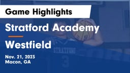 Stratford Academy  vs Westfield  Game Highlights - Nov. 21, 2023