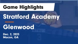 Stratford Academy  vs Glenwood  Game Highlights - Dec. 2, 2023