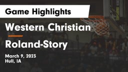 Western Christian  vs Roland-Story  Game Highlights - March 9, 2023