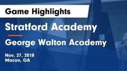Stratford Academy  vs George Walton Academy  Game Highlights - Nov. 27, 2018
