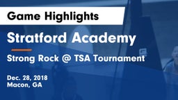 Stratford Academy  vs Strong Rock @ TSA Tournament Game Highlights - Dec. 28, 2018