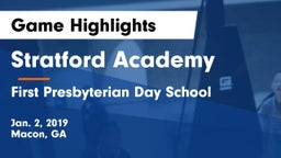 Stratford Academy  vs First Presbyterian Day School Game Highlights - Jan. 2, 2019